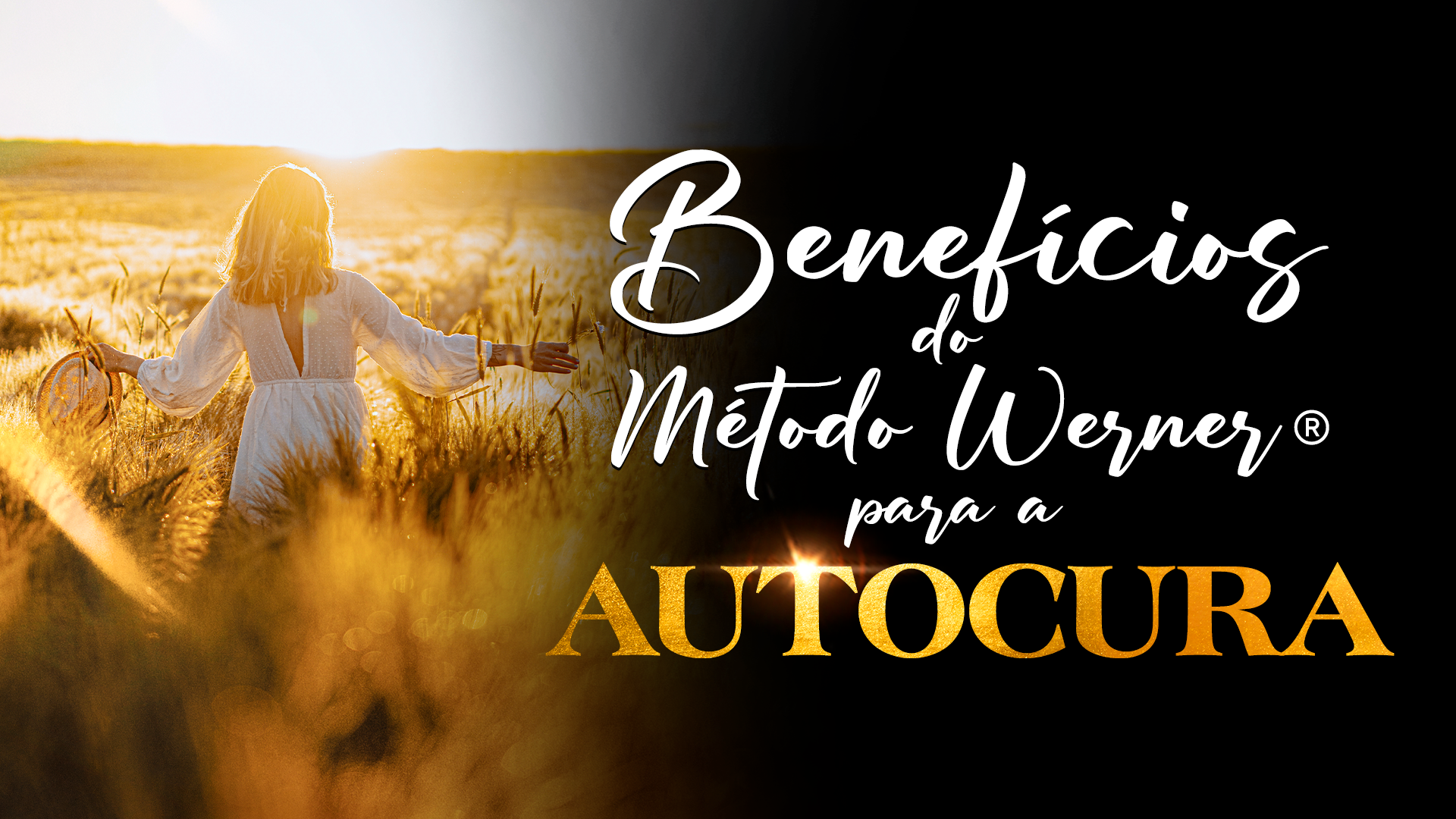 Benefícios do Método Werner® para a AUTOCURA